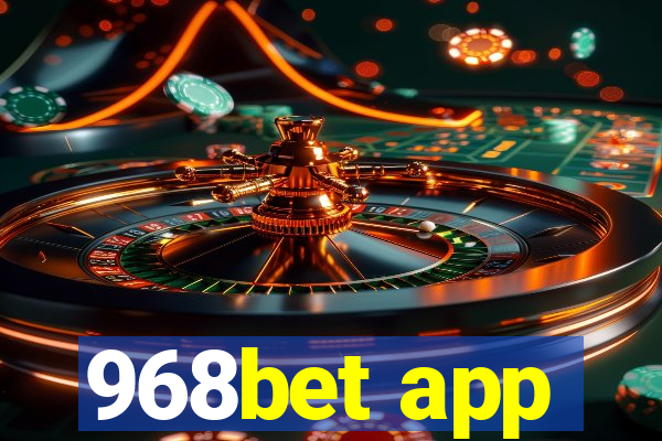 968bet app